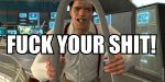 fuck your shit.jpg