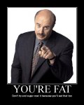 dr phil your fat.jpg