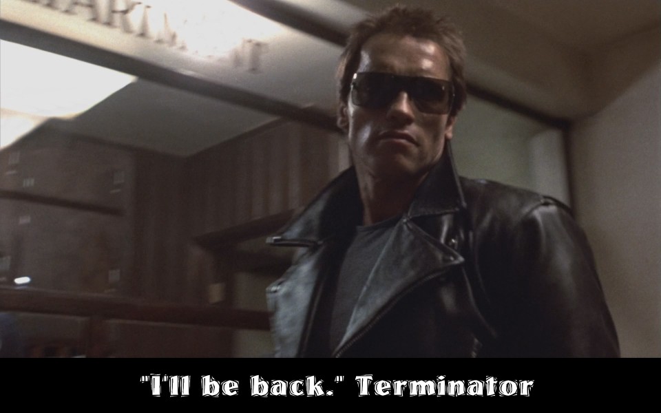 I'll%20be%20back%20-%20Terminator.jpg