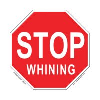 Stop%20Whining.jpg